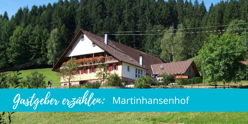 Gastgeber erzählen: Martinhansenhof in Oberwolfach