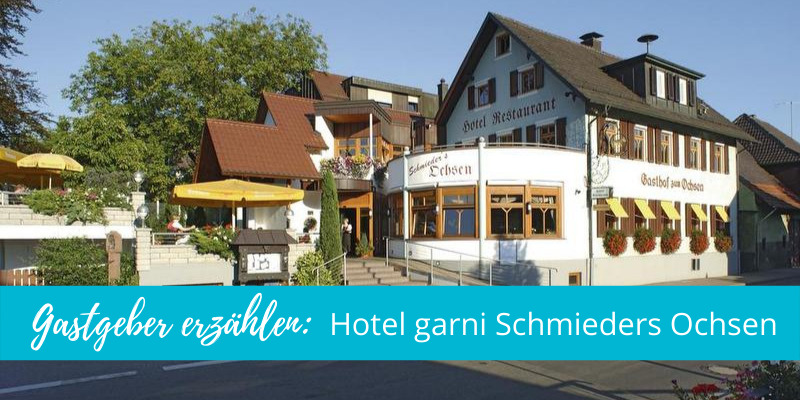 Gastgeber erzählen: Hotel garni Schmieders Ochsen in Seelbach