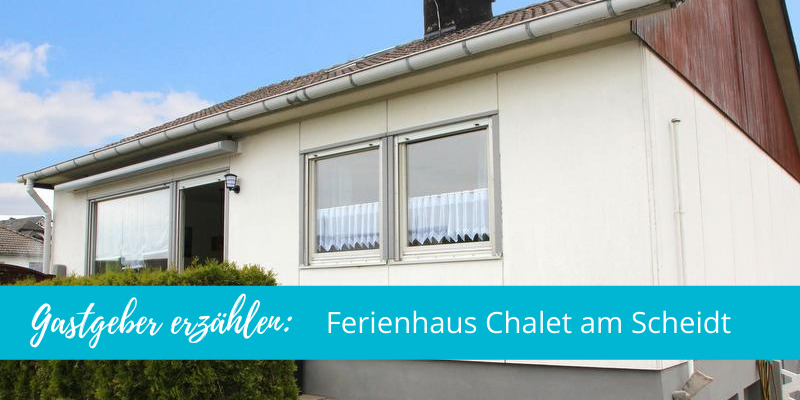 Gastgeber erzählen: Ferienhaus Chalet am Scheidt in Medebach!