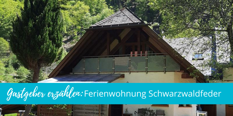 Gastgeber erzählen:  Schwarzwaldfeder