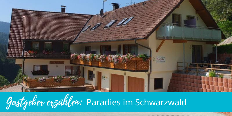 Gastgeber erzählen: Paradies im Schwarzwald